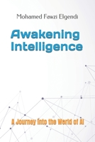 Awakening Intelligence: A Journey into the World of AI B0F1JL9ZLW Book Cover