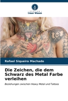 Die Zeichen, die dem Schwarz des Metal Farbe verleihen (German Edition) 6206997103 Book Cover