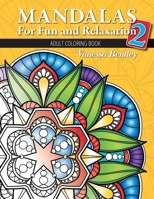 Mandalas for Fun and Relaxation 2: Adult Coloring Book 0620790644 Book Cover