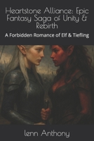 Heartstone Alliance: Epic Fantasy Saga of Unity & Rebirth: A Forbidden Romance of Elf & Tiefling B0F7FR9C89 Book Cover
