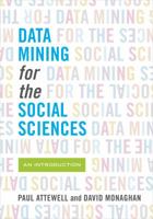 Data Mining for the Social Sciences: An Introduction 0520280989 Book Cover