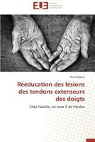 Ra(c)A(c)Ducation Des La(c)Sions Des Tendons Extenseurs Des Doigts 3841735258 Book Cover