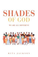 Shades of God: we are all different 1662884605 Book Cover