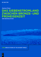 Das Siebenstromland Zwischen Bronze- Und Früheisenzeit: Eine Regionalstudie 3110309238 Book Cover