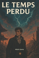 LE TEMPS PERDU (French Edition) B0FBX2975D Book Cover