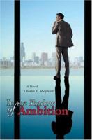 In The Shadow Of Ambition 059540765X Book Cover
