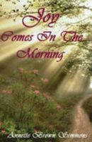 Joy Comes in the Morning 1497366186 Book Cover