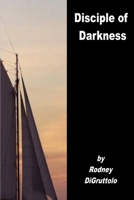 DISCIPLE OF DARKNESS B09HJ3Y5K5 Book Cover