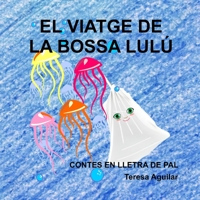 El viatge de la bossa Lulú: Una aventura marina (Contes en majúscula) B0C47PN697 Book Cover