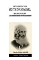 Lectures on the Ninth of Romans; Election, and the Influence of the Holy Spirit 1932370137 Book Cover