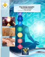 Vital energy everyday: The discovery of an existence 2956440861 Book Cover