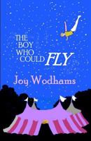 The Boy Who Could Fly 1985896982 Book Cover
