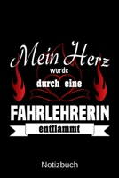 Mein Herz wurde durch eine Fahrlehrerin entflammt: A5 Notizbuch Liniert 120 Seiten Geschenk/Geschenkidee zum Geburtstag Weihnachten Ostern Vatertag Muttertag Namenstag 1702228940 Book Cover
