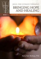 Jesus, The Ultimate Therapist: Bringing Hope and Healing 0984320504 Book Cover