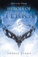 Heroes of Terra: Heir to the Throne 149907493X Book Cover