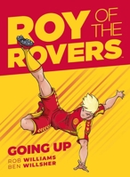 Roy of the Rovers: Going Up 1781086737 Book Cover