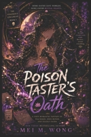 The Poison Taster’s Oath: A Cozy Romantic Fantasy of Tea Magic, Soul Bonds, and Deadly Oaths (The Venomous Epicurean) B0H1J3VYW2 Book Cover