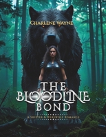 THE BLOODLINE BOND: A Shifter & Werewolf Romance B0DWWTF9MV Book Cover