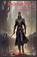 The Whispered Promise (The Defiant Prince) B0G4M5S1Y6 Book Cover