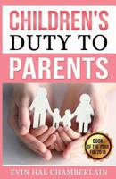 Children's Duty To Parents 154881864X Book Cover