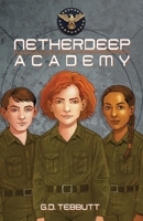 Netherdeep Academy: School didn't end. The world did. B0FG2VTL8D Book Cover