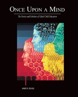 Once Upon a Mind: Stories and Scholars of Gifted Child Education 0155031929 Book Cover