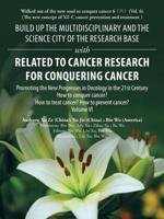 Build Up the Multidisciplinary and the Science City of the Research Base with Related to Cancer Research for Conquering Cancer: Promoting the New Progresses in Oncology in the 21st Century Volume VI 1728306221 Book Cover