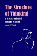 The Structure of Thinking: A Process-Oriented Account of Mind 0907845274 Book Cover