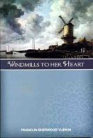 Windmills to her Heart 158374200X Book Cover