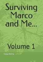 Surviving Marco And Me: Volume 1 (Surviving Marco And Me Series) B0F3W2K3KQ Book Cover