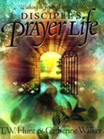 Disciple's Prayer Life: Walking in Fellowship with God 0767334949 Book Cover