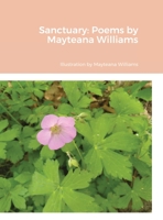 Sanctuary: Poems by Mayteana Williams 1678146080 Book Cover