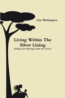 Living Within The Silver Lining 0557090784 Book Cover