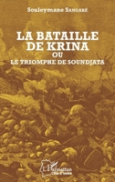 La bataille de Krina où le triomphe de Soundjata (Harmattan Côte-d'Ivoire) (French Edition) 2343111375 Book Cover
