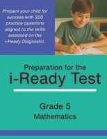 Grade 5 i-Ready Math Diagnostic Practice - 320 Problems to Prepare for the i-Ready Assessment B0FJ723ZVT Book Cover