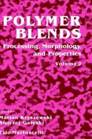 Polymer Blends: Processing, Morphology and Properties (Polymer Blends) 1489918337 Book Cover