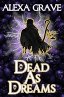 Dead As Dreams (Saga of Souls & Dreams) B0CP85CTVS Book Cover