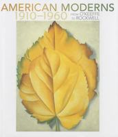 American Moderns, 1910-1960: From O'Keeffe to Rockwell 0764962655 Book Cover