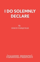 I Do Solemnly Declare 0573122822 Book Cover