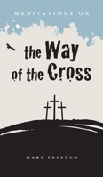 Meditations on the Way of the Cross 1949643433 Book Cover
