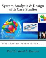 System Analysis & Design with Case Studies: start system presentation 1502749696 Book Cover
