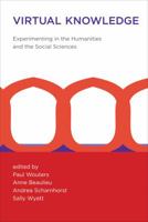 Virtual Knowledge: Experimenting in the Humanities and the Social Sciences 0262517914 Book Cover