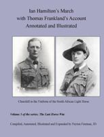 Ian Hamilton's March with Thomas Frankland's Account Annotated and Illustrated: Volume 3 of the series, The Last Horse War 1732012458 Book Cover