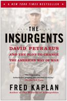 The Insurgents: David Petraeus and the Plot to Change the American Way of War 1451642636 Book Cover