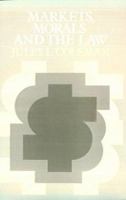 Markets, Morals, and the Law 0199253609 Book Cover