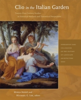 Clio in the Italian Garden: Twenty-First-Century Studies in Historical Methods and Theoretical Perspectives 0884023672 Book Cover