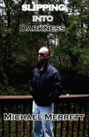 Slipping Into Darkness 0977312402 Book Cover