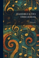 Handbuch Des Dirigierens (German Edition) 1025700414 Book Cover