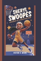 SHERYL SWOOPES: BIOGRAPHY OF A BASKETBALL ICON B0DPZGFF1W Book Cover