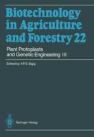 Biotechnology in Agriculture and Forestry, Volume 22: Plant Protoplasts and Genetic Engineering III 3642780083 Book Cover